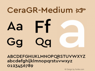 ☞Cera GR Medium Version 1.001;PS 001.001;hotconv 1.0.70;makeotf.lib2.5.58329;com.myfonts.easy.type-me-fonts.cera-gr.medium.wfkit2.version.4nS7 Font Sample