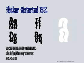 Flicker Distorted 75% Version 1.000 Font Sample