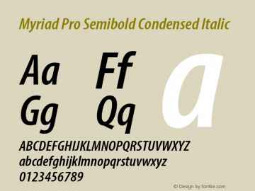 Myriad Pro Semibold Condensed Italic Version 2.085;PS Version 2.000;hotconv 1.0.66;makeotf.lib2.5.29150 Font Sample