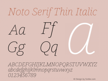 Noto Serif Thin Italic Version 2.004; ttfautohint (v1.8.3) -l 8 -r 50 -G 200 -x 14 -D latn -f none -a qsq -X 