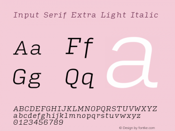 InputSerif ExLightIta Version 0.000;PS 0.0;hotconv 1.0.72;makeotf.lib2.5.5900; ttfautohint (v0.9) Font Sample