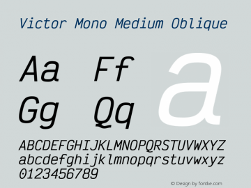 Victor Mono Medium Oblique Version 1.410;hotconv 1.0.109;makeotfexe 2.5.65596 Font Sample