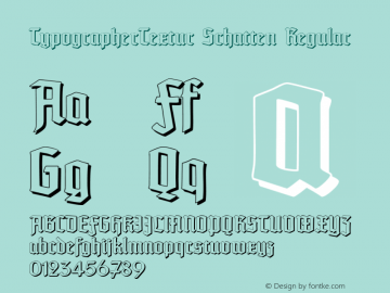 TypographerTextur Schatten Regular Version 1.0; 2002; initial release Font Sample