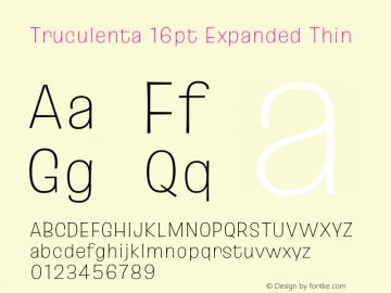 Truculenta 16pt Expanded Thin Version 1.002 Font Sample
