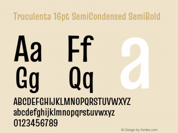 Truculenta 16pt SemiCondensed SemiBold Version 1.002 Font Sample