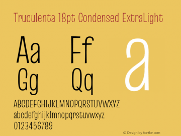 Truculenta 18pt Condensed ExtraLight Version 1.002 Font Sample