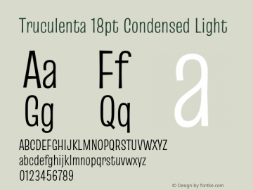 Truculenta 18pt Condensed Light Version 1.002 Font Sample