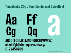 Truculenta 20pt SemiCondensed ExtraBold Version 1.002 Font Sample