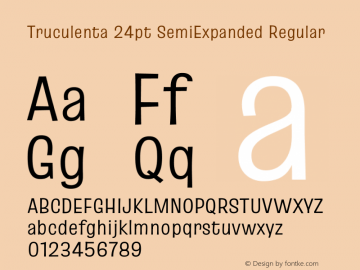 Truculenta 24pt SemiExpanded Regular Version 1.002 Font Sample