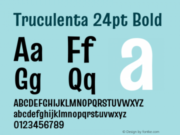 Truculenta 24pt Bold Version 1.002 Font Sample