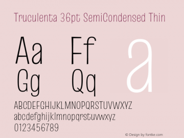 Truculenta 36pt SemiCondensed Thin Version 1.002 Font Sample
