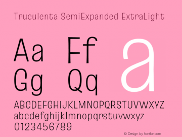 Truculenta SemiExpanded ExtraLight Version 1.002 Font Sample