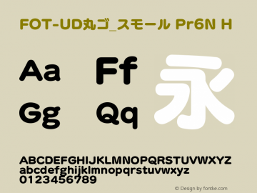 FOT-UD丸ゴ_スモール Pr6N H  Font Sample