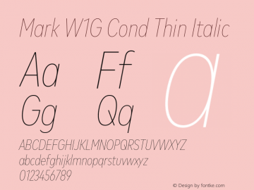 Mark W1G Cond Thin Italic Version 1.00, build 9, g2.6.4 b1272, s3 Font Sample