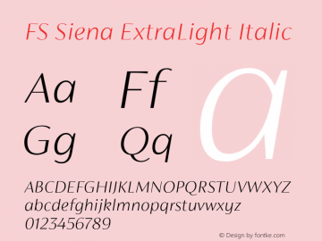 FS Siena ExtraLight Italic Version 1.001; ttfautohint (v1.5) Font Sample