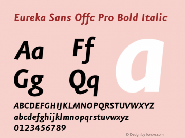 Eureka Sans Offc Pro Bold Italic Version 7.504; 2011; Build 1020 Font Sample