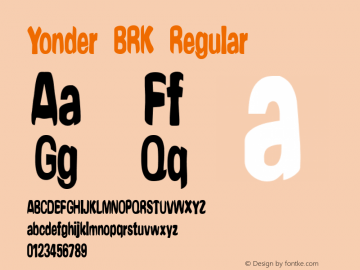 Yonder BRK Regular Version 4.70 Font Sample