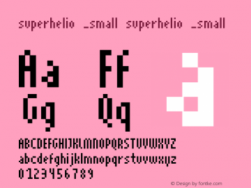 superhelio _small superhelio _small Macromedia Fontographer 4.1.5 06.10.2001 Font Sample