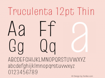 Truculenta 12pt Thin Version 1.002 Font Sample