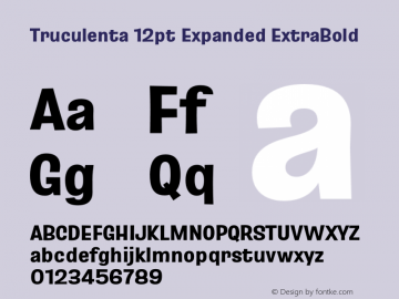 Truculenta 12pt Expanded ExtraBold Version 1.002 Font Sample