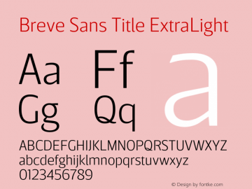 Breve Sans Title ExtraLight Version 2.001;PS 002.001;hotconv 1.0.70;makeotf.lib2.5.58329图片样张