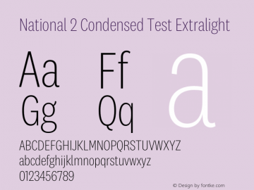 National2Condensed-ExtralightTest Version 1.004;hotconv 1.0.116;makeotfexe 2.5.65601;0 Font Sample