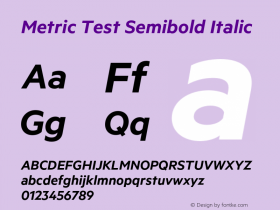 Metric-SemiboldItalicTest Version 1.001;PS 001.001;hotconv 1.0.57;makeotf.lib2.0.21895;0图片样张