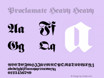 Proclamate Heavy Heavy 2002; 1.0, initial release Font Sample