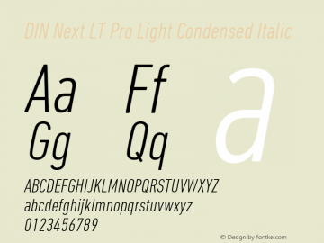 DIN Next LT Pro Light Condensed Italic Version 1.000 Font Sample