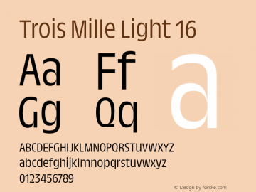 Trois Mille Light 16 Version 1.000;hotconv 1.0.109;makeotfexe 2.5.65596 Font Sample