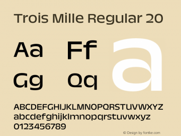 Trois Mille Regular 20 Version 1.000;hotconv 1.0.109;makeotfexe 2.5.65596 Font Sample