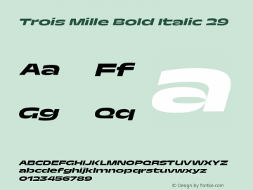 Trois Mille Bold Itl 29 Version 1.000;hotconv 1.0.109;makeotfexe 2.5.65596 Font Sample