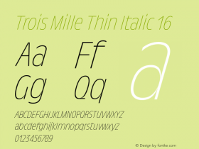 Trois Mille Thin Itl 16 Version 1.000;hotconv 1.0.109;makeotfexe 2.5.65596 Font Sample