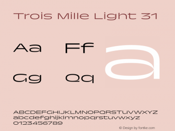 Trois Mille Light 31 Version 1.000;hotconv 1.0.109;makeotfexe 2.5.65596 Font Sample