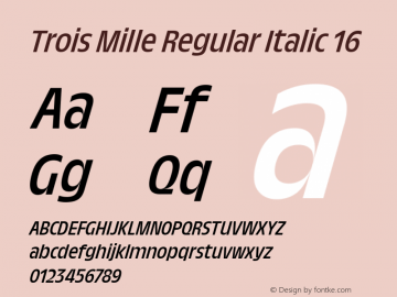Trois Mille Regular Itl 16 Version 1.000;hotconv 1.0.109;makeotfexe 2.5.65596 Font Sample