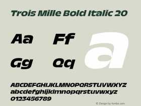 Trois Mille Bold Itl 20 Version 1.000;hotconv 1.0.109;makeotfexe 2.5.65596 Font Sample