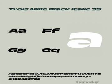 Trois Mille Black Itl 35 Version 1.000;hotconv 1.0.109;makeotfexe 2.5.65596 Font Sample