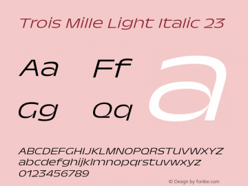 Trois Mille Light Itl 23 Version 1.000;hotconv 1.0.109;makeotfexe 2.5.65596 Font Sample