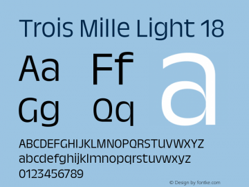 Trois Mille Light 18 Version 1.000;hotconv 1.0.109;makeotfexe 2.5.65596 Font Sample