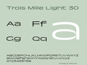 Trois Mille Light 30 Version 1.000;hotconv 1.0.109;makeotfexe 2.5.65596 Font Sample