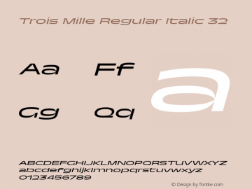 Trois Mille Regular Itl 32 Version 1.000;hotconv 1.0.109;makeotfexe 2.5.65596 Font Sample