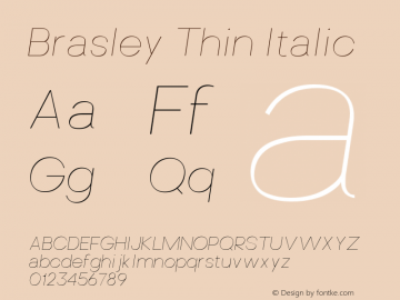 Brasley Thin Italic Version 1.000;PS 001.000;hotconv 1.0.88;makeotf.lib2.5.64775 Font Sample