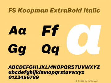 FS Koopman ExtraBold Italic Version 1.02;PS 001.001;hotconv 1.0.88;makeotf.lib2.5.64775图片样张