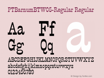 PTBarnum BT W05 Regular Version 1.10 Font Sample