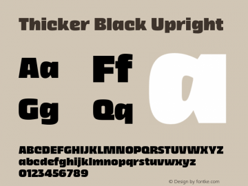 Thicker Black Upright Version 1.000;hotconv 1.0.109;makeotfexe 2.5.65596 Font Sample