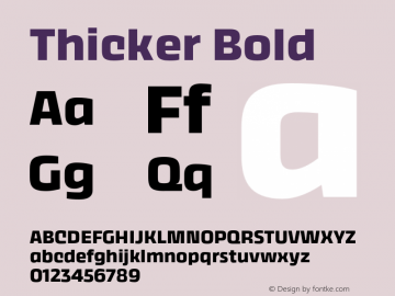 Thicker Bold Version 1.000;hotconv 1.0.109;makeotfexe 2.5.65596 Font Sample