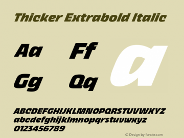 Thicker Extrabold Italic Version 1.000;hotconv 1.0.109;makeotfexe 2.5.65596 Font Sample