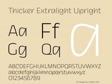 Thicker Extralight Upright Version 1.000;hotconv 1.0.109;makeotfexe 2.5.65596 Font Sample