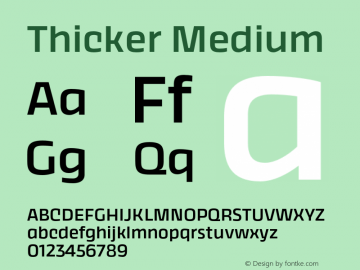 Thicker Medium Version 1.000;hotconv 1.0.109;makeotfexe 2.5.65596 Font Sample