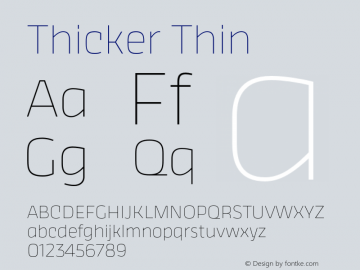 Thicker Thin Version 1.000;hotconv 1.0.109;makeotfexe 2.5.65596 Font Sample